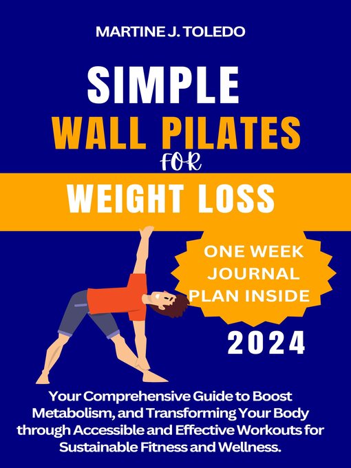 Title details for SIMPLE WALL PILATES FOR WEIGHT LOSS by PETER MONDAY - Available